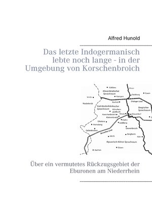 cover image of Das letzte Indogermanisch lebte noch lange--in der Umgebung von Korschenbroich